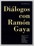 DIÁLOGOS CON RAMON GAYA, 2016